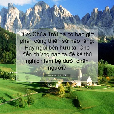 Picture 07 - Hê-bơ-rơ 1:13 VIE - Đức Chúa Trời há có bao giờ phán cùng - Bible Verse Picture