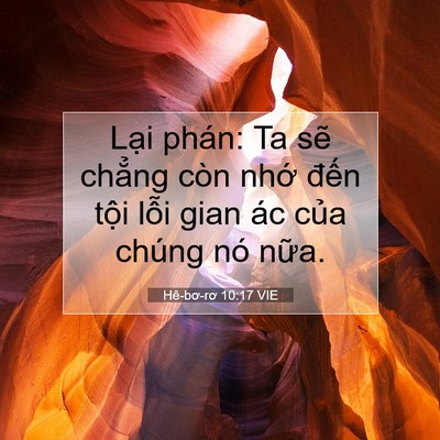 Picture 07 - Hê-bơ-rơ 10:17 VIE - Lại phán: Ta sẽ chẳng còn nhớ đến - Bible Verse Picture