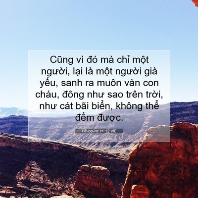 Picture 07 - Hê-bơ-rơ 11:12 VIE - Cũng vì đó mà chỉ một người, lại - Bible Verse Picture