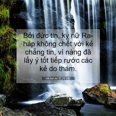 Picture 07 - Hê-bơ-rơ 11:31 VIE - Bởi đức tin, kỵ nữ Ra-háp không chết - Bible Verse Picture