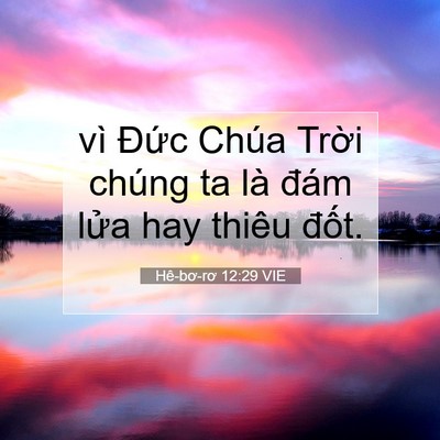 Picture 07 - Hê-bơ-rơ 12:29 VIE - vì Đức Chúa Trời chúng ta là đám lửa - Bible Verse Picture