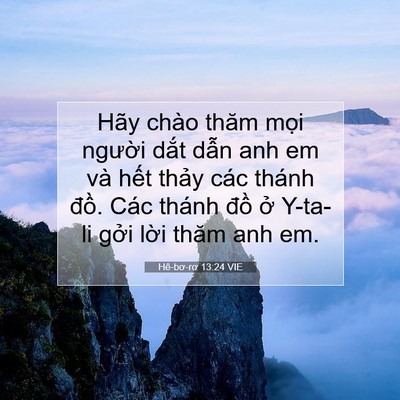 Picture 07 - Hê-bơ-rơ 13:24 VIE - Hãy chào thăm mọi người dắt dẫn anh - Bible Verse Picture