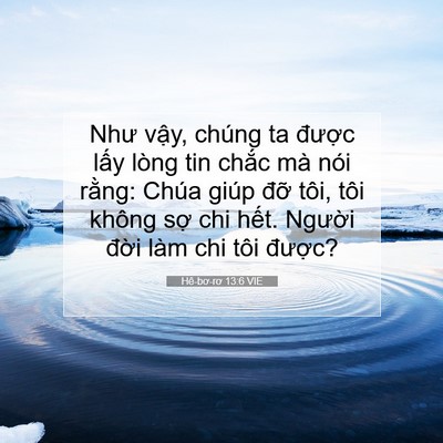 Picture 07 - Hê-bơ-rơ 13:6 VIE - Như vậy, chúng ta được lấy lòng tin - Bible Verse Picture