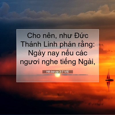 Picture 07 - Hê-bơ-rơ 3:7 VIE - Cho nên, như Đức Thánh Linh phán rằng: - Bible Verse Picture