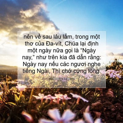 Picture 07 - Hê-bơ-rơ 4:7 VIE - nên về sau lâu lắm, trong một thơ của - Bible Verse Picture
