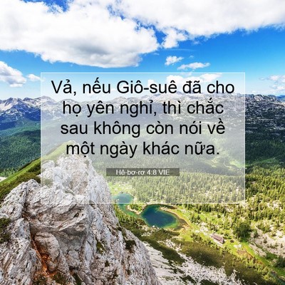 Picture 07 - Hê-bơ-rơ 4:8 VIE - Vả, nếu Giô-suê đã cho họ yên nghỉ, - Bible Verse Picture