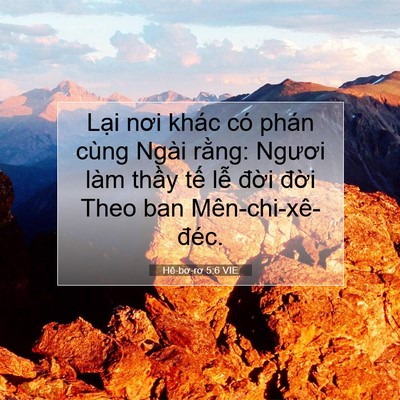 Picture 07 - Hê-bơ-rơ 5:6 VIE - Lại nơi khác có phán cùng Ngài rằng: - Bible Verse Picture