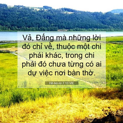 Picture 07 - Hê-bơ-rơ 7:13 VIE - Vả, Đấng mà những lời đó chỉ về, - Bible Verse Picture