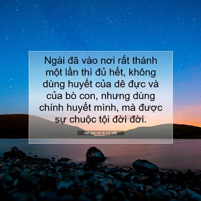 Picture 07 - Hê-bơ-rơ 9:12 VIE - Ngài đã vào nơi rất thánh một lần - Bible Verse Picture