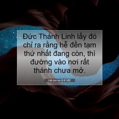 Picture 07 - Hê-bơ-rơ 9:8 VIE - Đức Thánh Linh lấy đó chỉ ra rằng - Bible Verse Picture