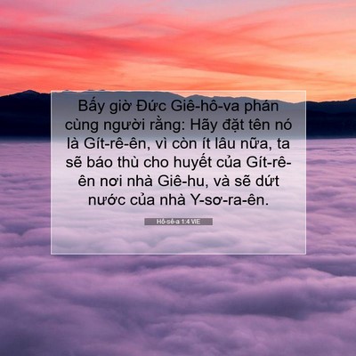 Picture 07 - Hô-sê-a 1:4 VIE - Bấy giờ Đức Giê-hô-va phán cùng - Bible Verse Picture