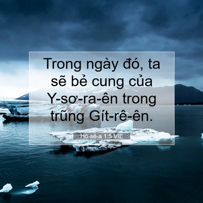 Picture 07 - Hô-sê-a 1:5 VIE - Trong ngày đó, ta sẽ bẻ cung của - Bible Verse Picture