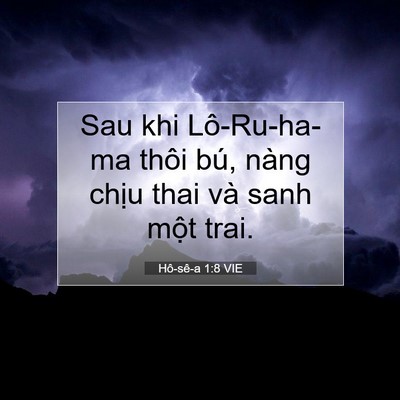 Picture 07 - Hô-sê-a 1:8 VIE - Sau khi Lô-Ru-ha-ma thôi bú, nàng chịu thai - Bible Verse Picture