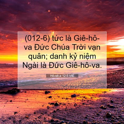 Picture 07 - Hô-sê-a 12:5 VIE - (012-6) tức là Giê-hô-va Đức Chúa Trời - Bible Verse Picture