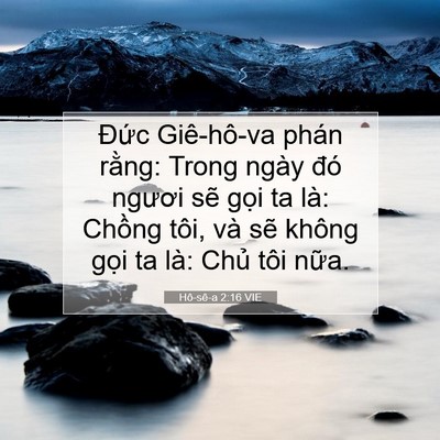 Picture 07 - Hô-sê-a 2:16 VIE - Đức Giê-hô-va phán rằng: Trong ngày đó - Bible Verse Picture
