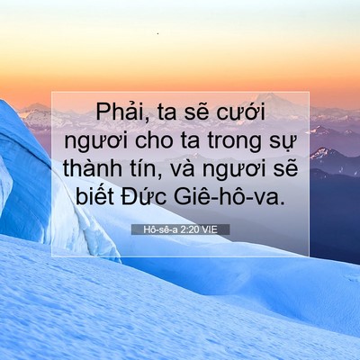 Picture 07 - Hô-sê-a 2:20 VIE - Phải, ta sẽ cưới ngươi cho ta trong sự - Bible Verse Picture