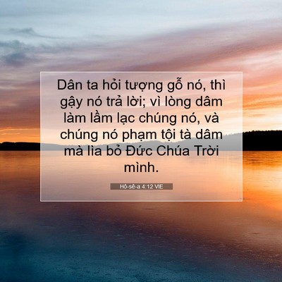 Picture 07 - Hô-sê-a 4:12 VIE - Dân ta hỏi tượng gỗ nó, thì gậy nó - Bible Verse Picture