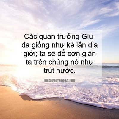 Picture 07 - Hô-sê-a 5:10 VIE - Các quan trưởng Giu-đa giống như kẻ - Bible Verse Picture