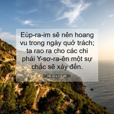 Picture 07 - Hô-sê-a 5:9 VIE - Eùp-ra-im sẽ nên hoang vu trong ngày quở - Bible Verse Picture