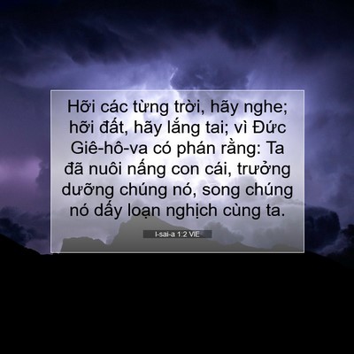 Picture 07 - I-sai-a 1:2 VIE - Hỡi các từng trời, hãy nghe; hỡi - Bible Verse Picture
