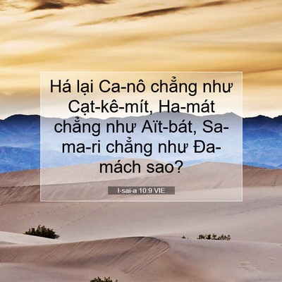 Picture 07 - I-sai-a 10:9 VIE - Há lại Ca-nô chẳng như Cạt-kê-mít, - Bible Verse Picture