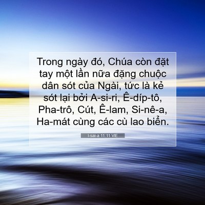 Picture 07 - I-sai-a 11:11 VIE - Trong ngày đó, Chúa còn đặt tay một - Bible Verse Picture