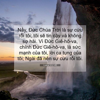 Picture 07 - I-sai-a 12:2 VIE - Nầy, Đức Chúa Trời là sự cứu rỗi - Bible Verse Picture