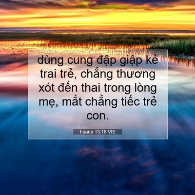 Picture 07 - I-sai-a 13:18 VIE - dùng cung đập giập kẻ trai trẻ, chẳng - Bible Verse Picture