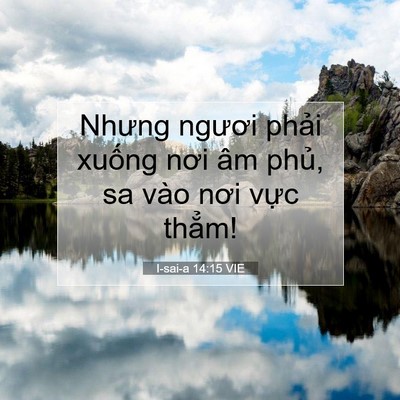 Picture 07 - I-sai-a 14:15 VIE - Nhưng ngươi phải xuống nơi âm phủ, sa - Bible Verse Picture