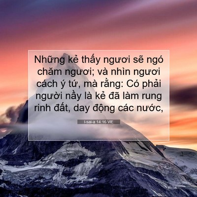 Picture 07 - I-sai-a 14:16 VIE - Những kẻ thấy ngươi sẽ ngó chăm - Bible Verse Picture
