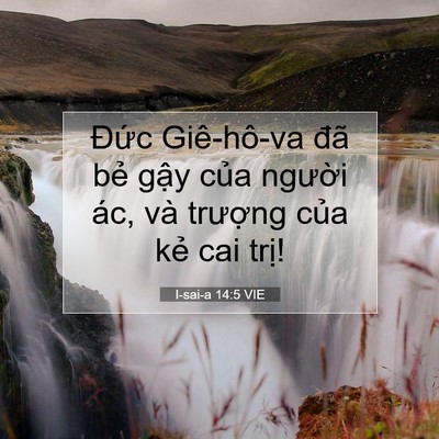 Picture 07 - I-sai-a 14:5 VIE - Đức Giê-hô-va đã bẻ gậy của người - Bible Verse Picture