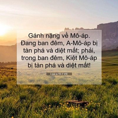 Picture 07 - I-sai-a 15:1 VIE - Gánh nặng về Mô-áp. Đang ban đêm, - Bible Verse Picture
