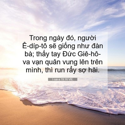 Picture 07 - I-sai-a 19:16 VIE - Trong ngày đó, người Ê-díp-tô sẽ - Bible Verse Picture