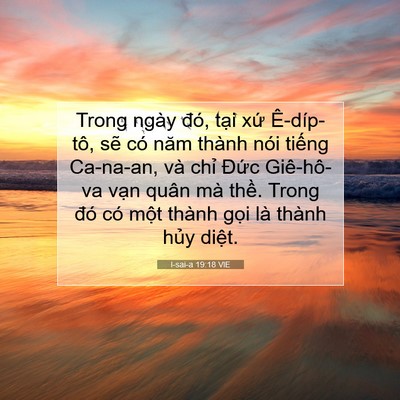 Picture 07 - I-sai-a 19:18 VIE - Trong ngày đó, tại xứ Ê-díp-tô, sẽ - Bible Verse Picture