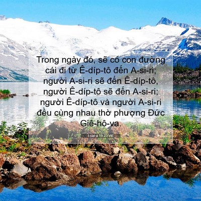 Picture 07 - I-sai-a 19:23 VIE - Trong ngày đó, sẽ có con đường cái đi - Bible Verse Picture