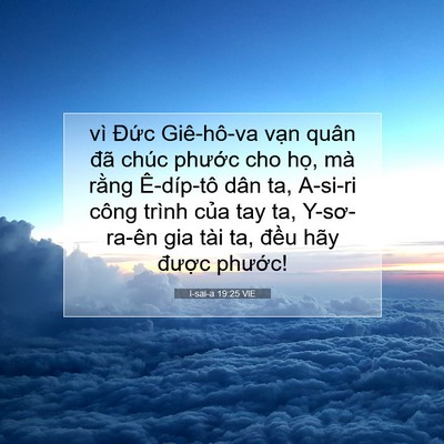 Picture 07 - I-sai-a 19:25 VIE - vì Đức Giê-hô-va vạn quân đã chúc - Bible Verse Picture