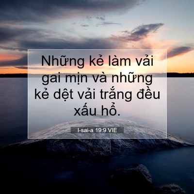 Picture 07 - I-sai-a 19:9 VIE - Những kẻ làm vải gai mịn và những - Bible Verse Picture