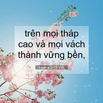 Picture 07 - I-sai-a 2:15 VIE - trên mọi tháp cao và mọi vách thành - Bible Verse Picture