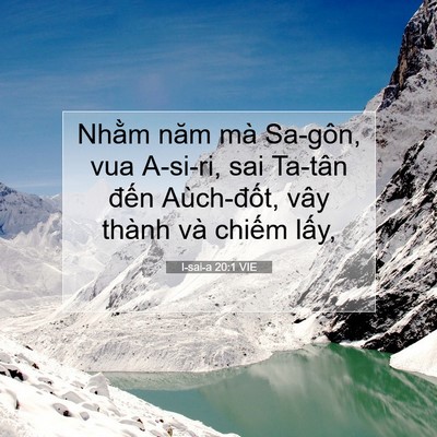 Picture 07 - I-sai-a 20:1 VIE - Nhằm năm mà Sa-gôn, vua A-si-ri, sai Ta-tân - Bible Verse Picture