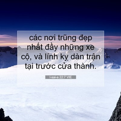 Picture 07 - I-sai-a 22:7 VIE - các nơi trũng đẹp nhất đầy những xe - Bible Verse Picture
