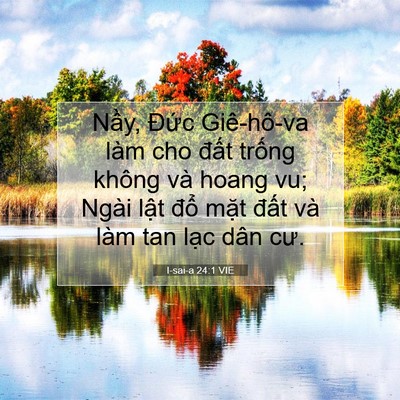 Picture 07 - I-sai-a 24:1 VIE - Nầy, Đức Giê-hô-va làm cho đất trống - Bible Verse Picture
