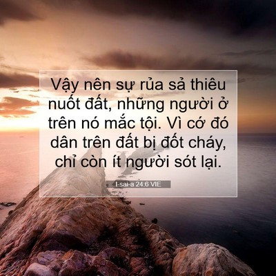 Picture 07 - I-sai-a 24:6 VIE - Vậy nên sự rủa sả thiêu nuốt đất, - Bible Verse Picture