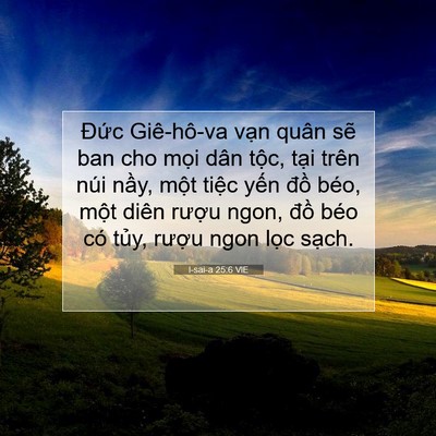 Picture 07 - I-sai-a 25:6 VIE - Đức Giê-hô-va vạn quân sẽ ban cho mọi - Bible Verse Picture