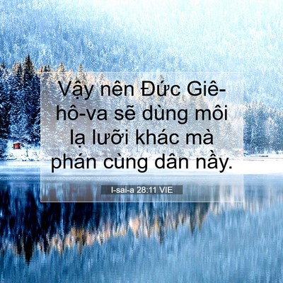 Picture 07 - I-sai-a 28:11 VIE - Vậy nên Đức Giê-hô-va sẽ dùng môi - Bible Verse Picture