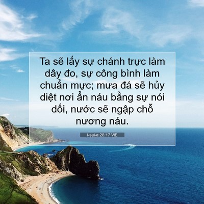 Picture 07 - I-sai-a 28:17 VIE - Ta sẽ lấy sự chánh trực làm dây đo, - Bible Verse Picture
