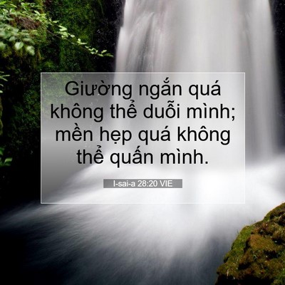 Picture 07 - I-sai-a 28:20 VIE - Giường ngắn quá không thể duỗi mình; - Bible Verse Picture