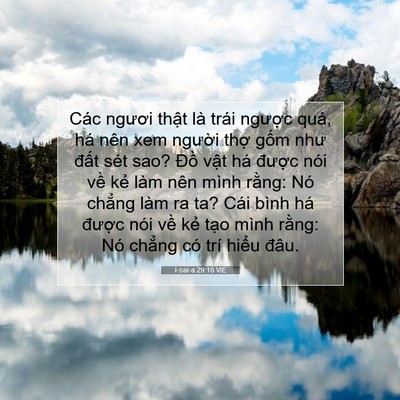 Picture 07 - I-sai-a 29:16 VIE - Các ngươi thật là trái ngược quá, há - Bible Verse Picture