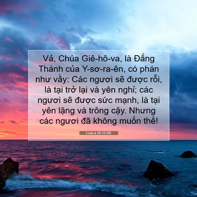 Picture 07 - I-sai-a 30:15 VIE - Vả, Chúa Giê-hô-va, là Đấng Thánh của - Bible Verse Picture