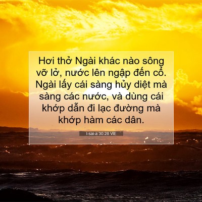 Picture 07 - I-sai-a 30:28 VIE - Hơi thở Ngài khác nào sông vỡ lở, - Bible Verse Picture
