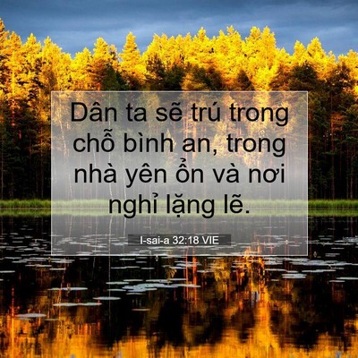 Picture 07 - I-sai-a 32:18 VIE - Dân ta sẽ trú trong chỗ bình an, trong - Bible Verse Picture